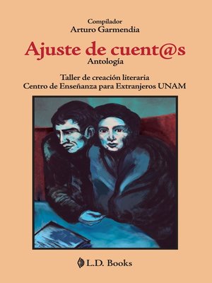 cover image of Ajuste de cuentas. Taller de creación literaria. Centro de Enseñanza para extranjeros UNAM